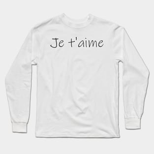 Je t`aime Long Sleeve T-Shirt